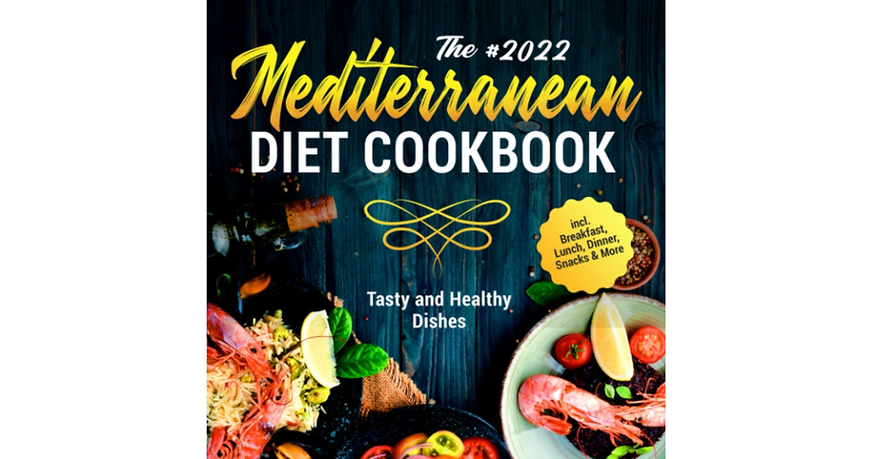 Thumbnail: The #2022 Mediterranean Diet Cookbook: Tasty and Healthy Dishes Incl. Breakfast,