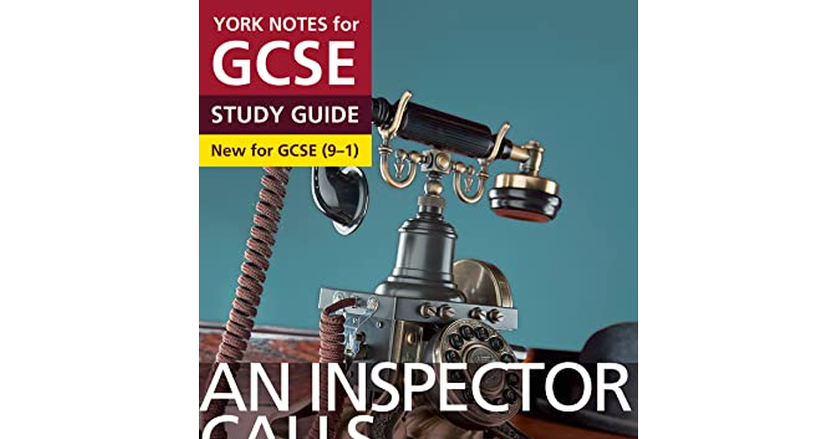 An Inspector Calls STUDY GUIDE: York Notes for GCSE (9-1): Everything You Need t