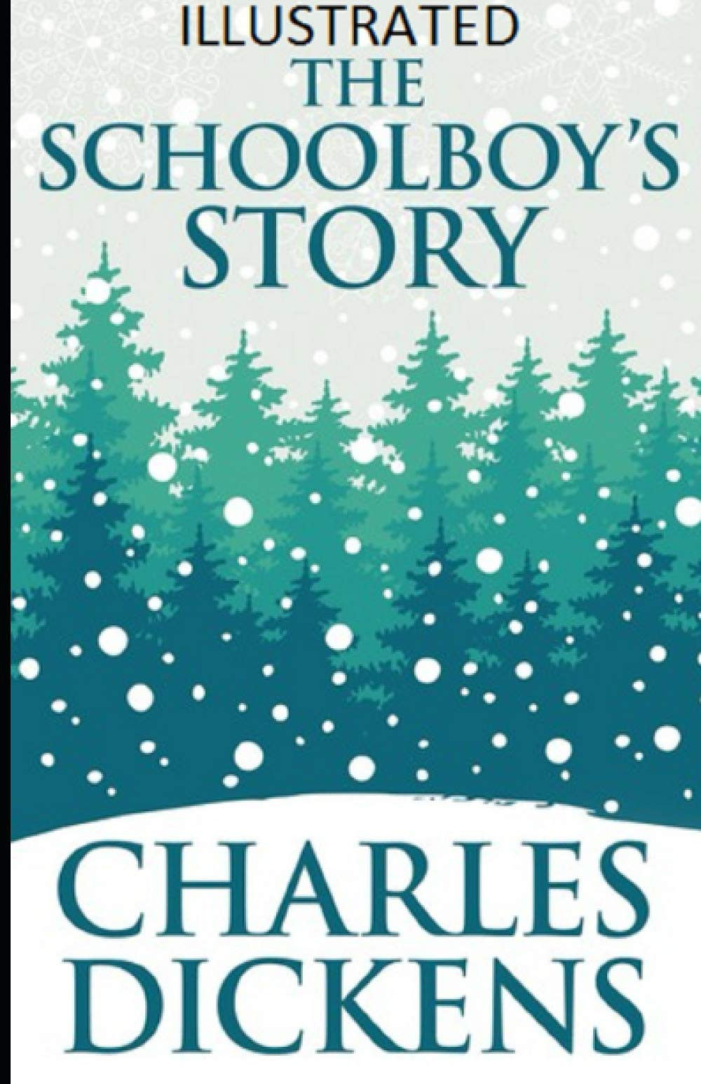 The Schoolboy'S Story Illustrated .