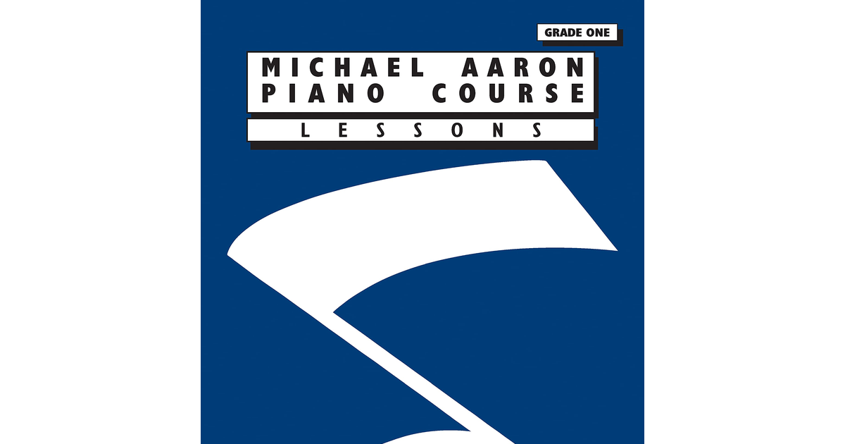 Michael Aaron Piano Course: Lessons Grade One 1: Lessons Grade 1