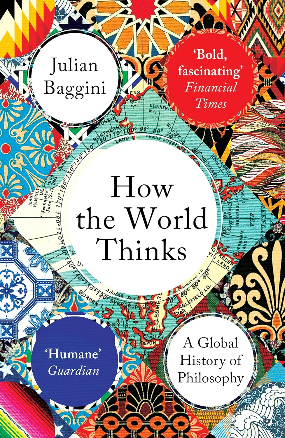 How the World Thinks: a Global History of Philosophy New