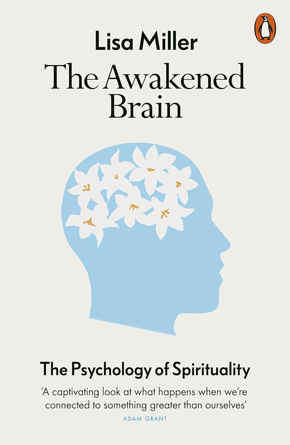 The Awakened Brain: the Psychology of Spirituality the New
