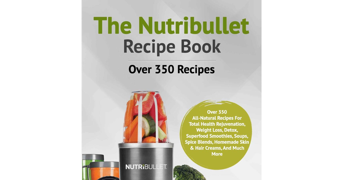 The Nutribullet Recipe Book: Volume 1 (Nutribullet Recipe Book Series) NEW BOOK