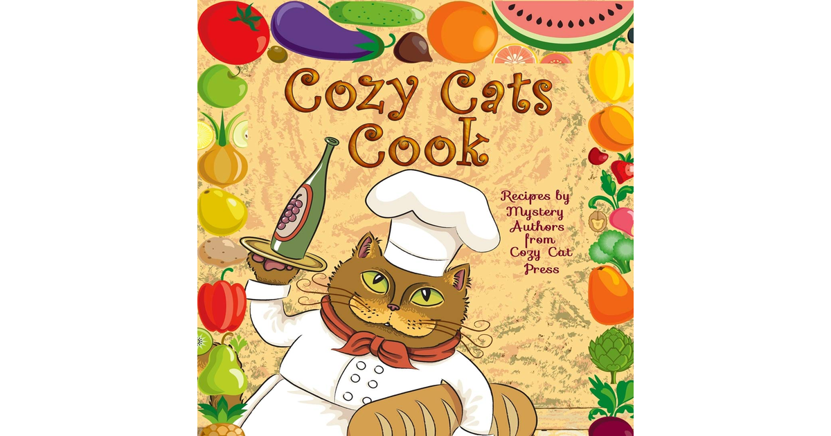 Cozy Cats Cook: over 20 Authors Share Recipes NEW BOOK