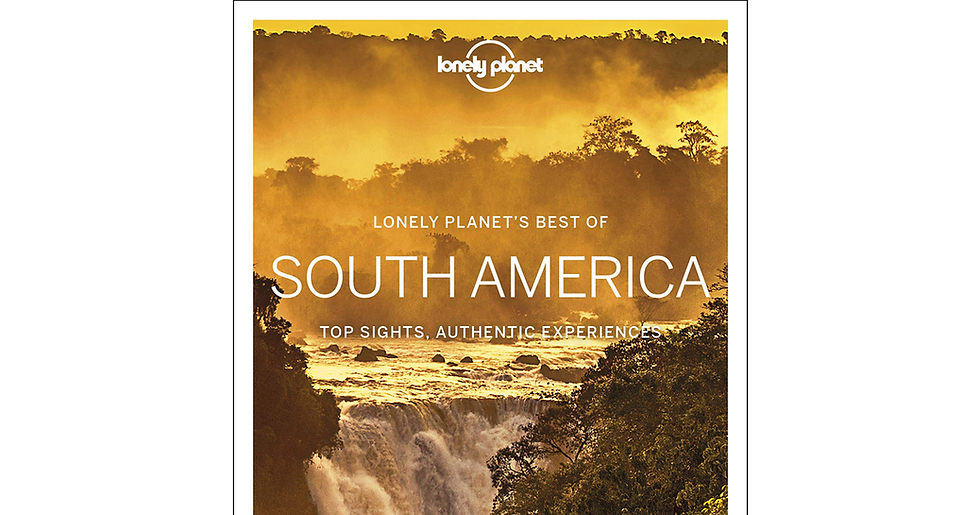 Lonely Planet Best of South America: Top Sights, Authentic Experiences (Travel G