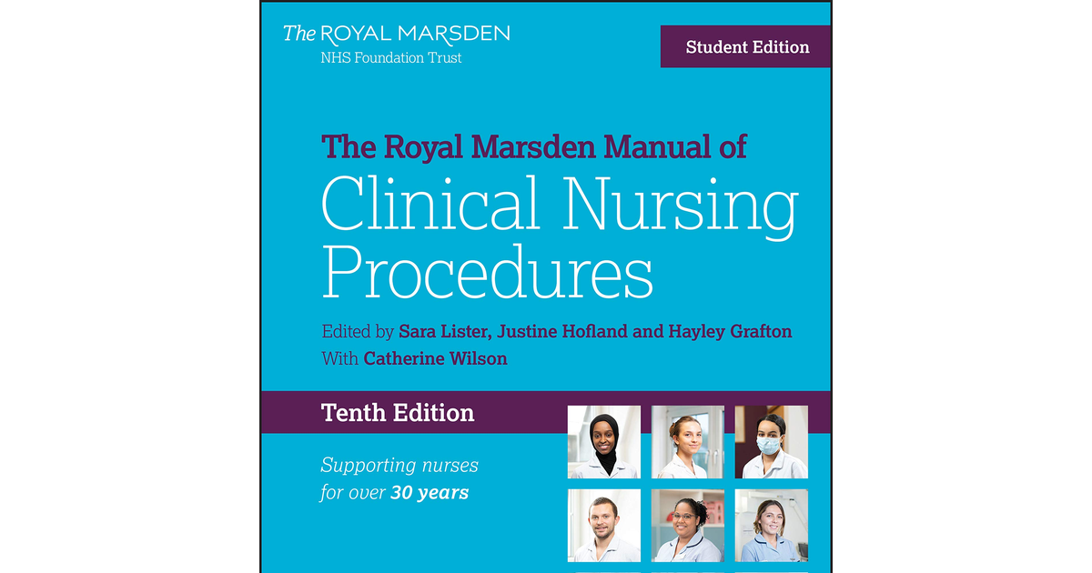 The Royal Marsden Manual of Clinical Nursing Procedures, Student Edition, 10Th E