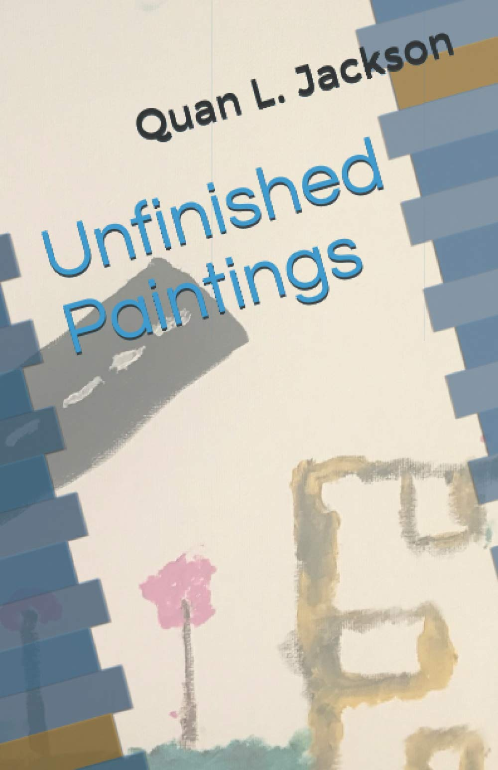Unfinished Paintings the new