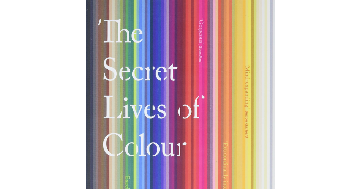 The Secret Lives of Colour: Kassia St Clair