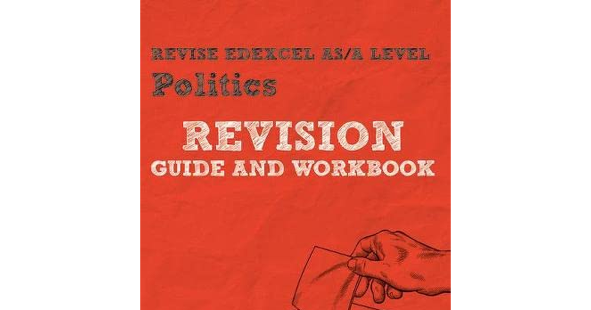 Pearson REVISE Edexcel AS/A Level Politics Revision Guide & Workbook: for Home L