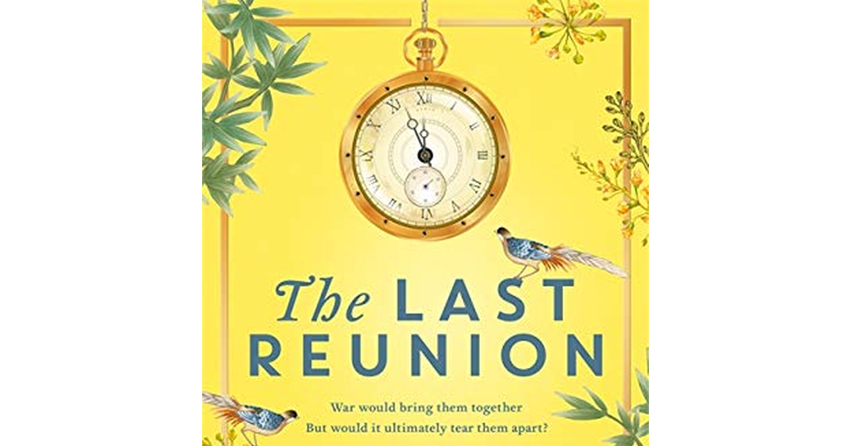 The Last Reunion: the Thrilling and Achingly Romantic New Historical Novel from 