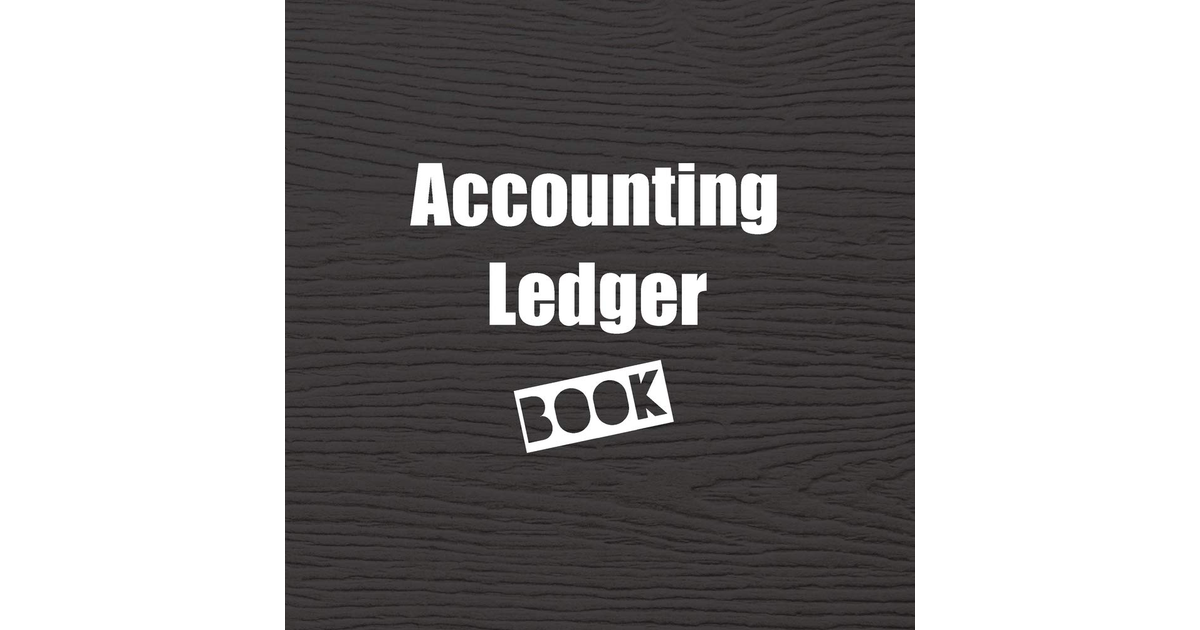 Accounting Ledger Book: Bookkeeping Made Easy! NEW BOOK