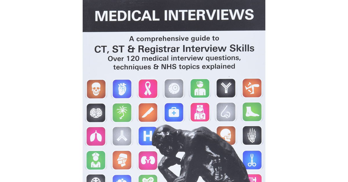 Medical Interviews (3Rd Edition): a Comprehensive Guide to CT, ST & Registrar In