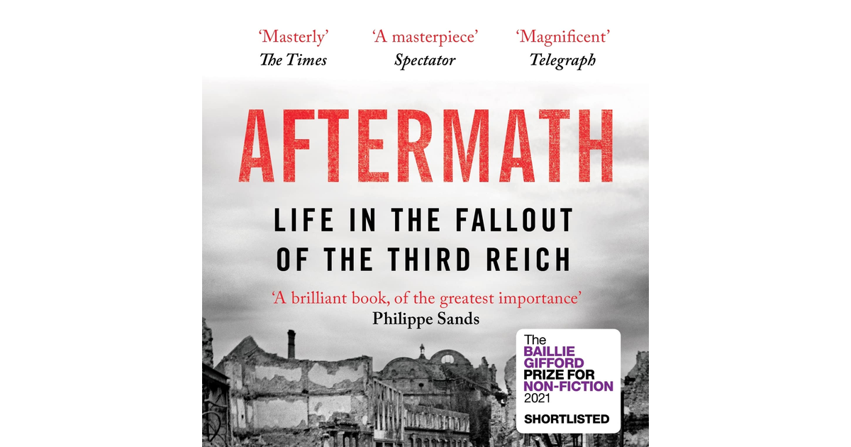 Aftermath: Life in the Fallout of the Third Reich