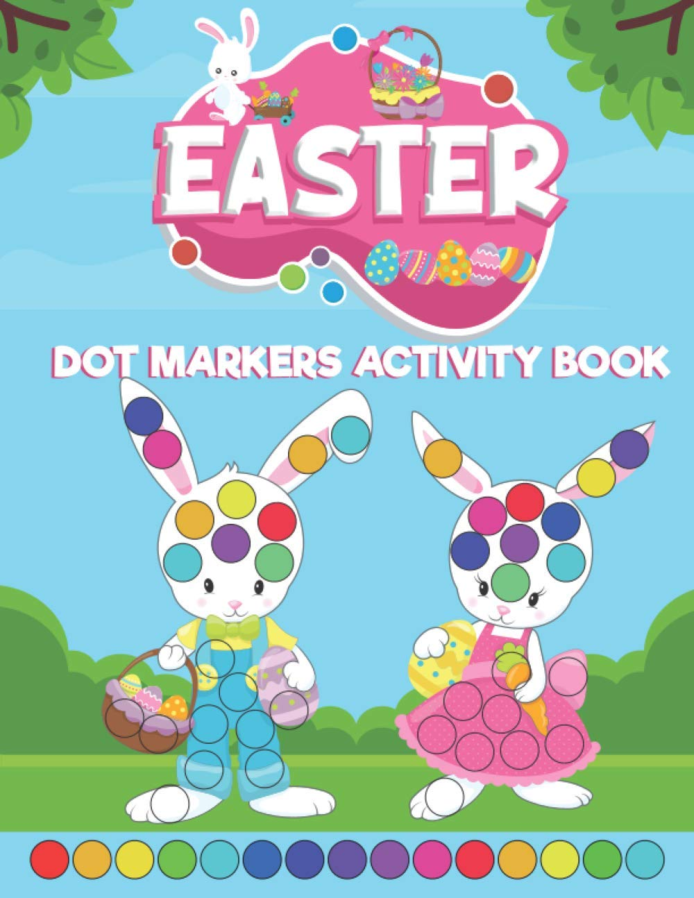 Dot Markers Activity Book Easter: Easy Guided Dots for a Fun Dot Marker Coloring