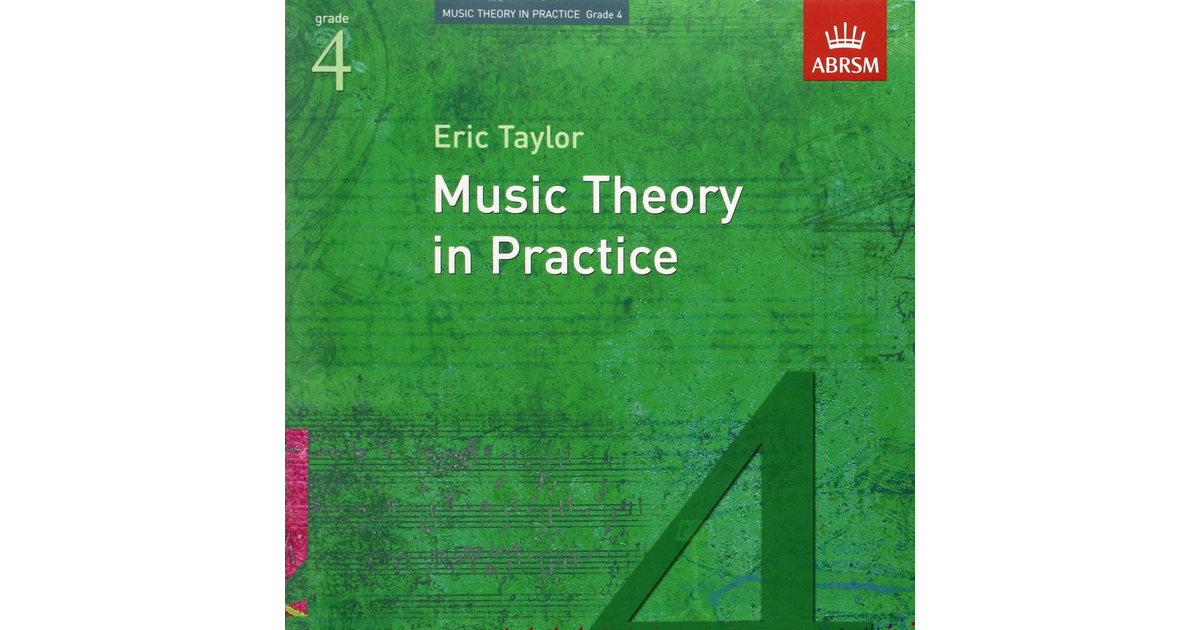 Music Theory in Practice, Grade 4 (Music Theory in Practice (ABRSM))