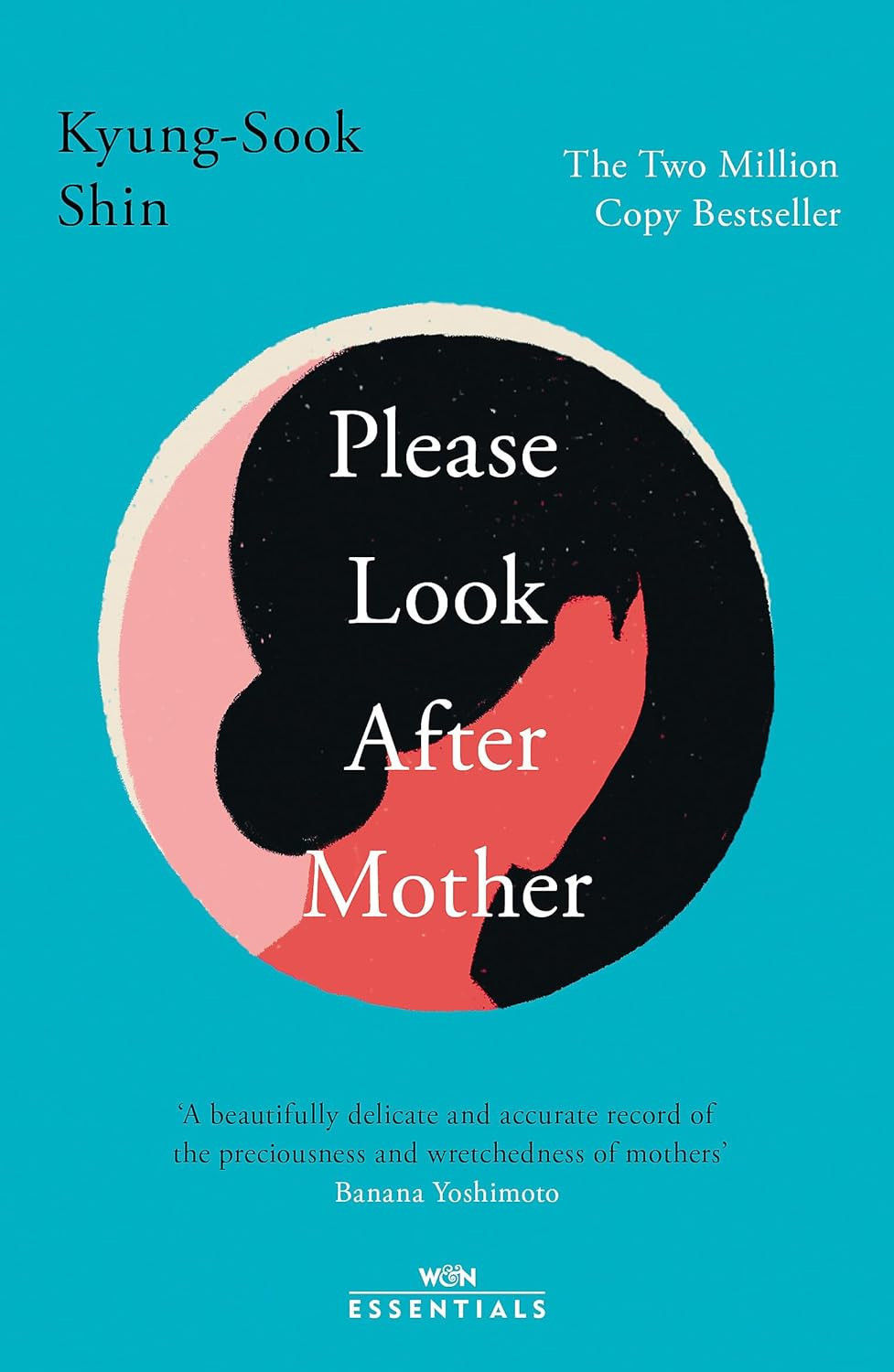 Please Look after Mother: the Million Copy Korean Bestseller (W&N Essentials) th