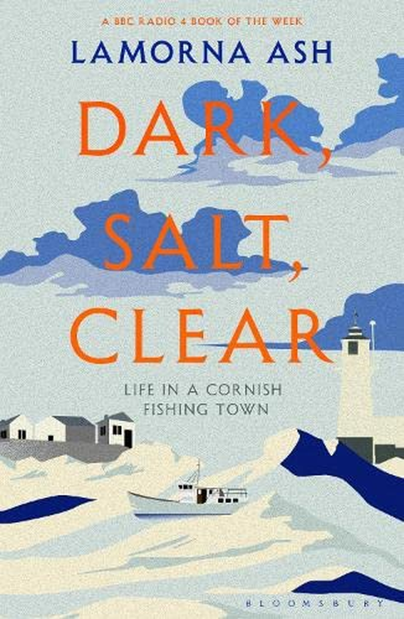 Thumbnail: Dark, Salt, Clear: Life in a Cornish Fishing Town a book