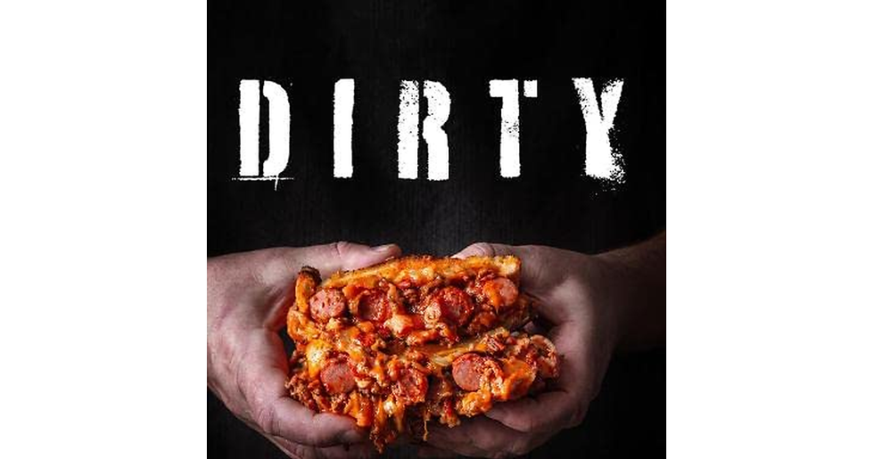Dirty: Dirty Food for Your Filthy Chops new new