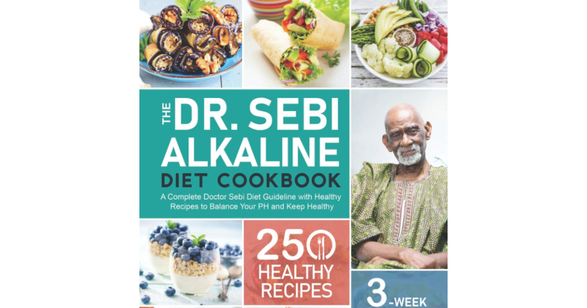 The Dr. Sebi Alkaline Diet Cookbook