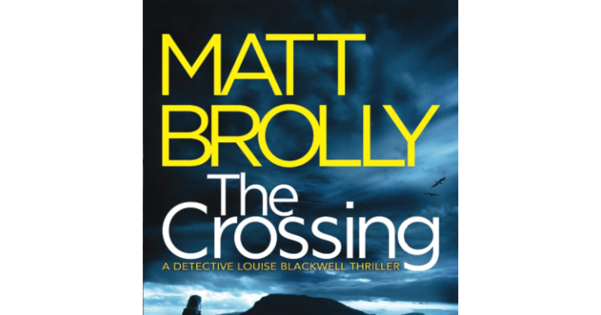 The Crossing (Detective Louise Blackwell Book 1)