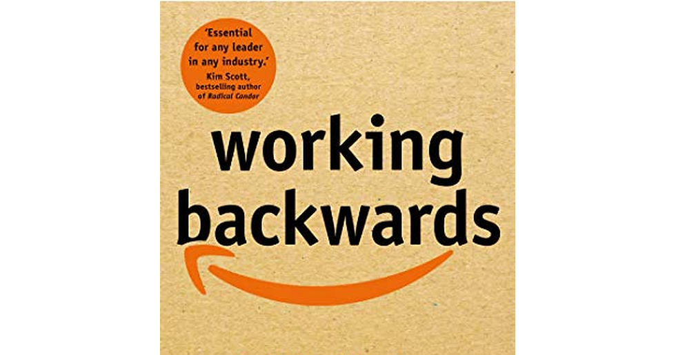 Working Backwards: Insights, Stories, and Secrets from inside