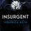 Thumbnail: Insurgent: a Gripping Sunday Times Bestselling YA Dystopian Thriller Novel: Book