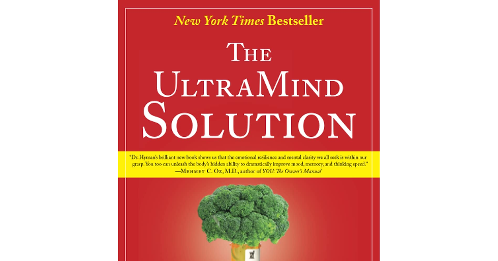 The Ultramind Solution: the Simple Way to Defeat Depression, Overcome Anxiety, a