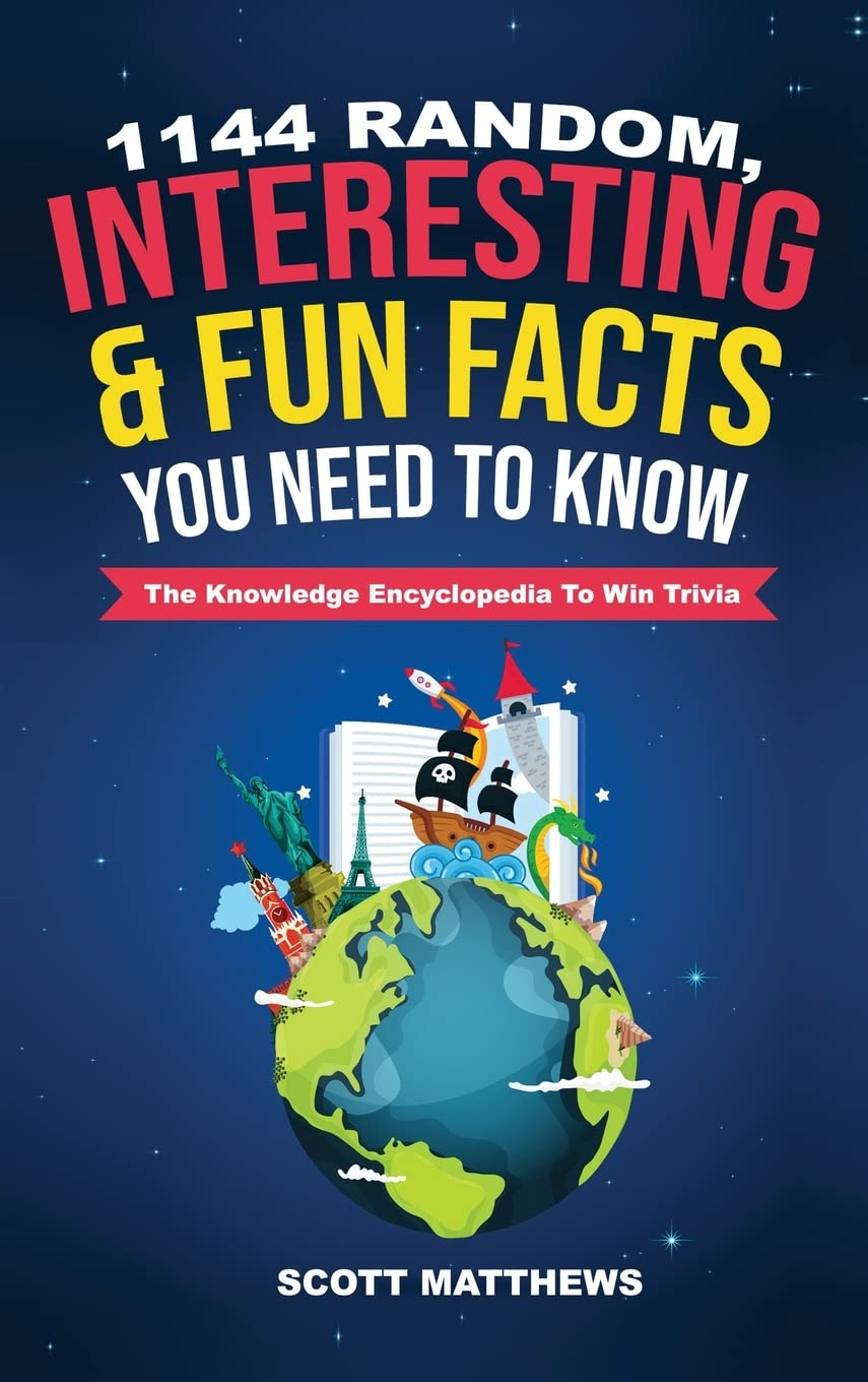 1144 Random, Interesting & Fun Facts You Need to Know - the Knowledge Encycloped