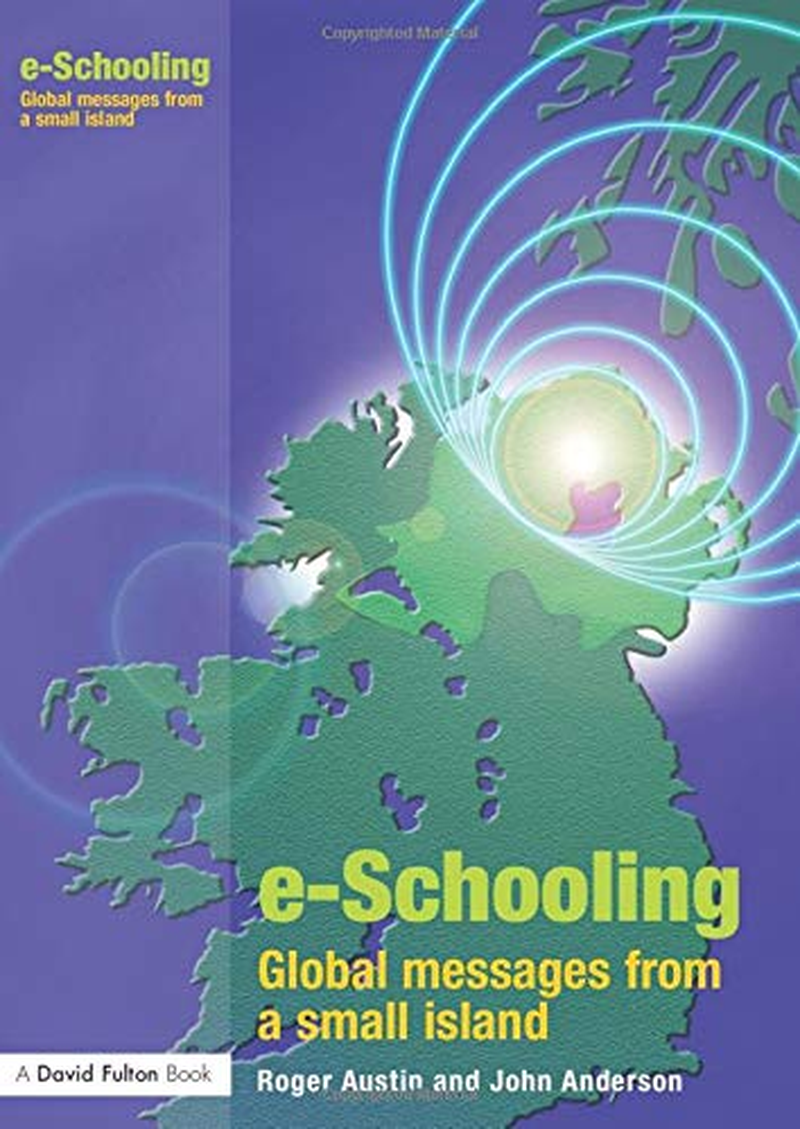 E-Schooling: Global Messages from a Small Island .book