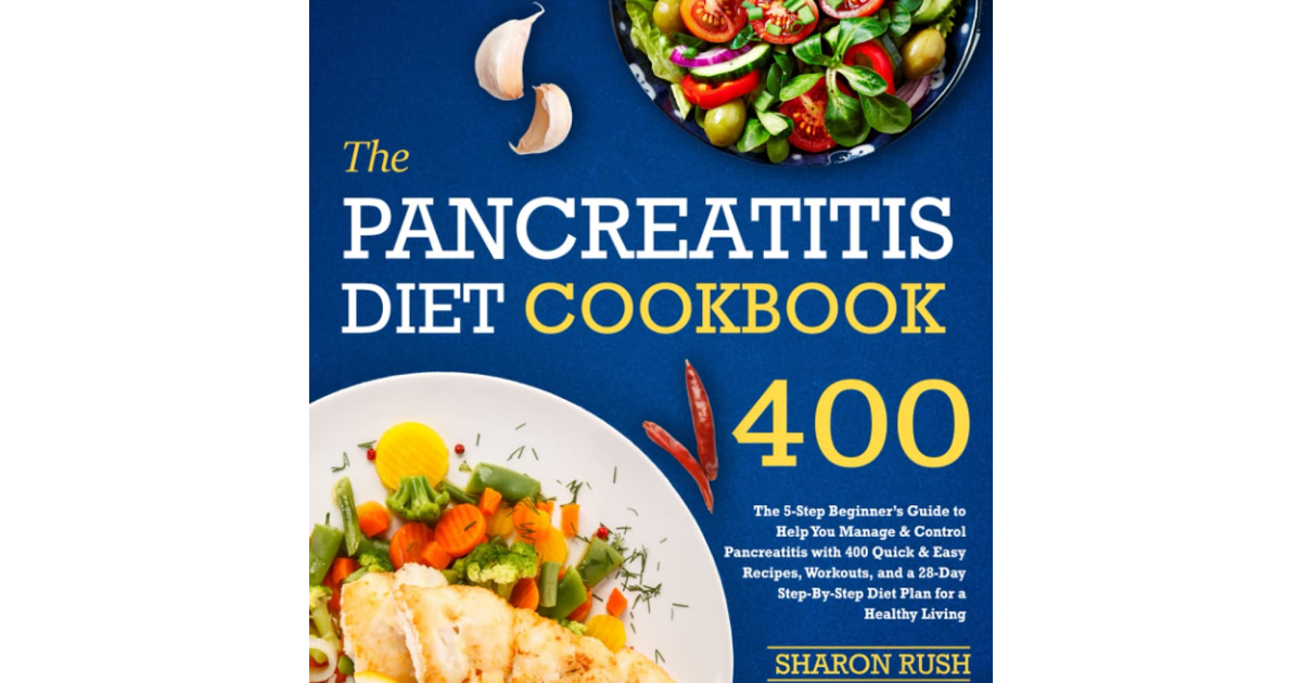Pancreatitis Diet Cookbook: