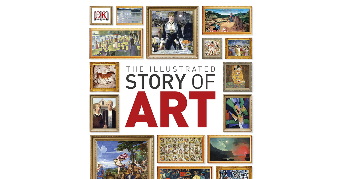 The Illustrated Story of Art: the Great Art Movements and the Paintings That Ins