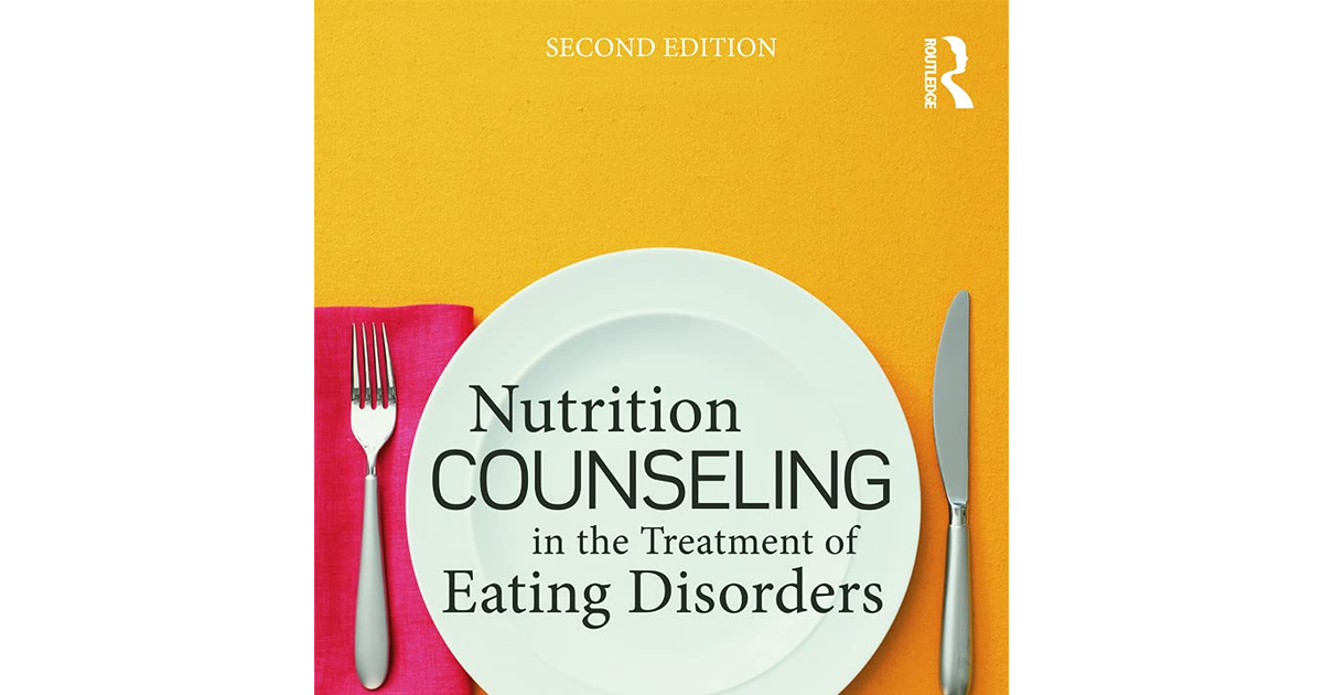 Nutrition Counseling in the Treatment of Eating Disorders NEW BOOK