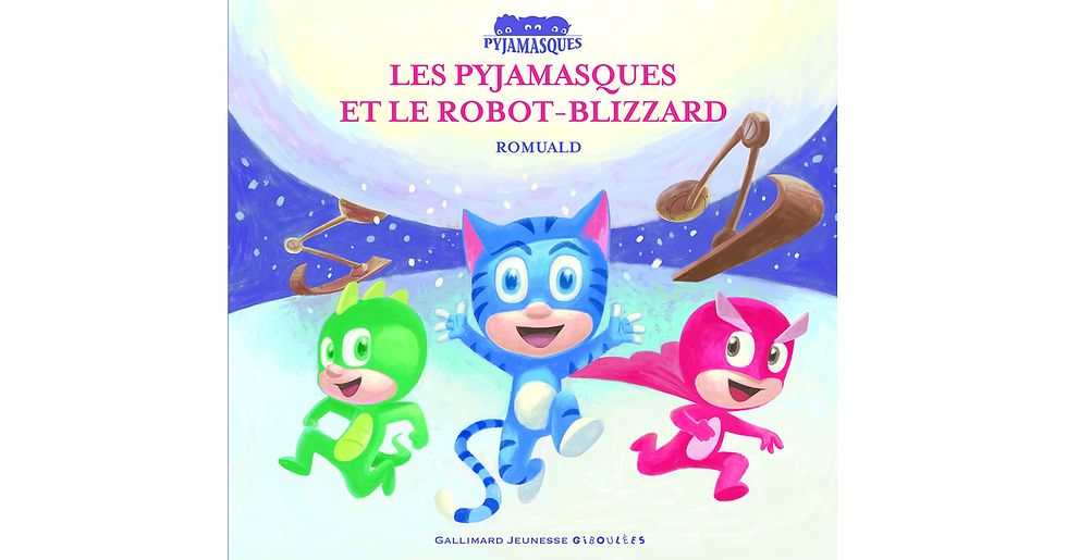 Les Pyjamasques Et Le Robot-Blizzard a new book