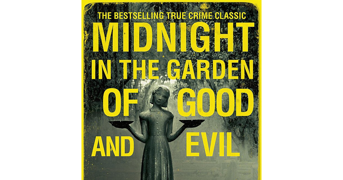 Midnight in the Garden of Good and Evil