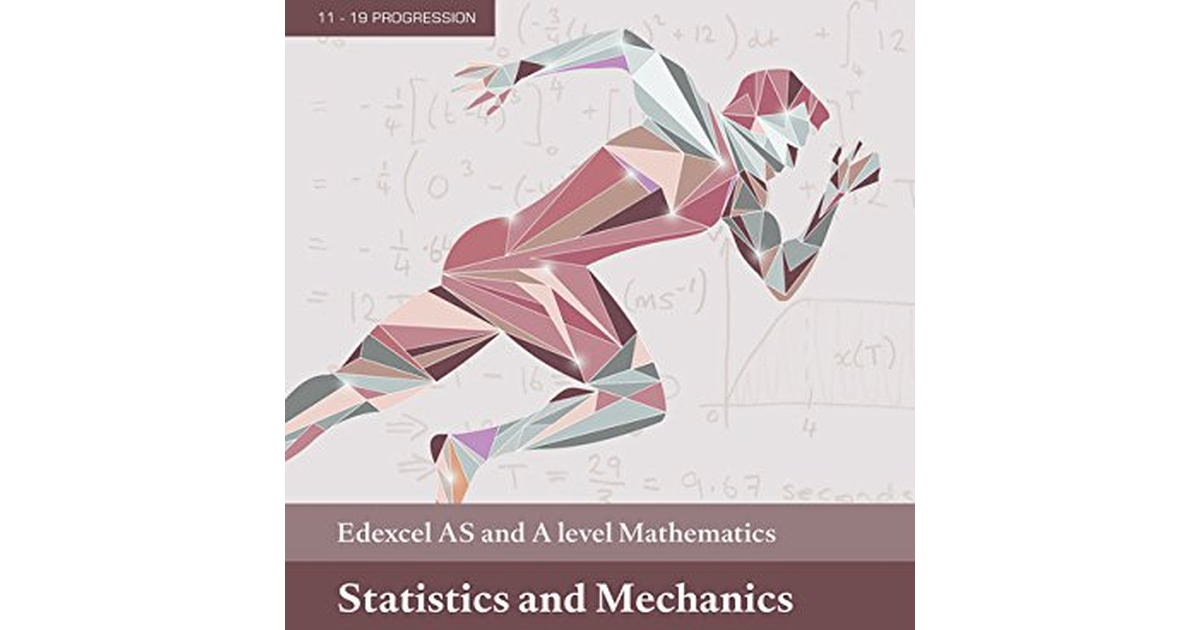 Edexcel as and a Level Mathematics Statistics & Mechanics Year 1/AS Textbook + E