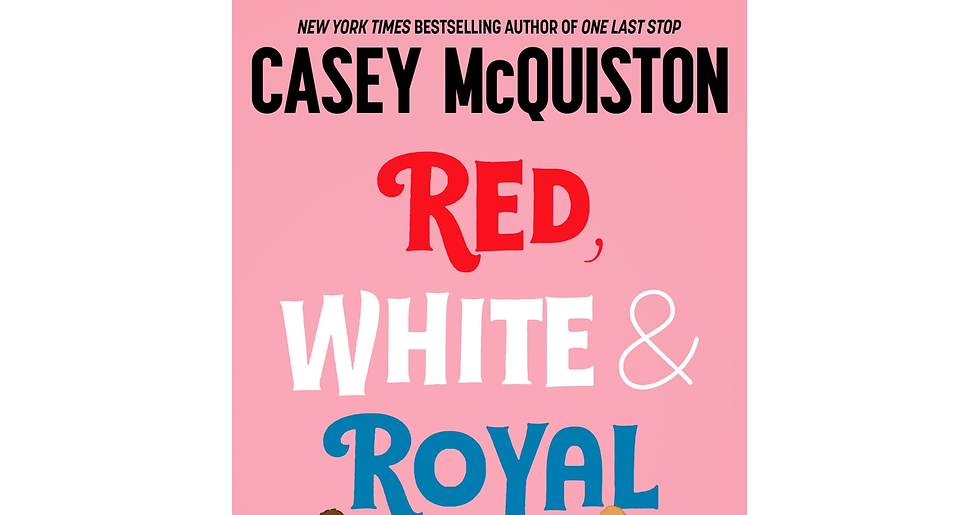 Red, White & Royal Blue: Casey Mcquiston a book a book