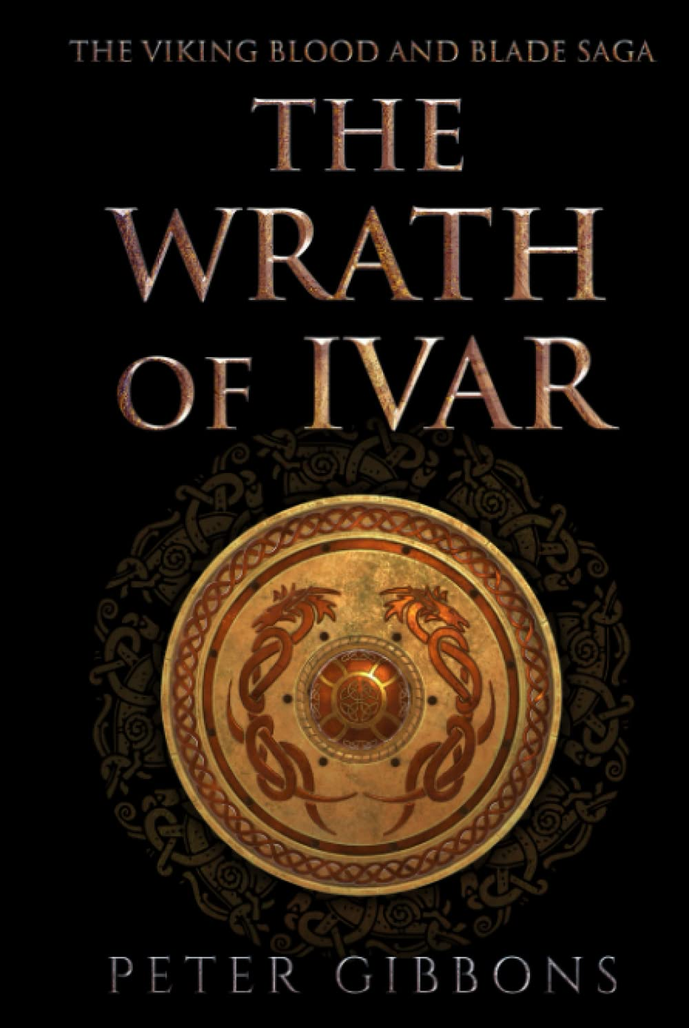 The Wrath of Ivar: the Second Book in the Viking Blood and Blade Saga a book