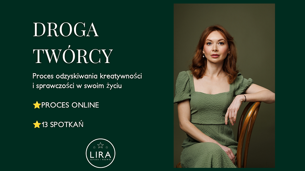 Droga TWÓRCY - proces mentoringowy odzyskiwania kreatywności i sprawczości w swoim życiu. Proces online.