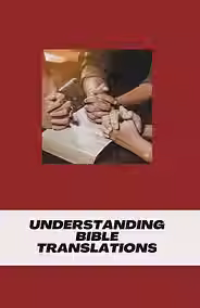 Understanding Bible Translations