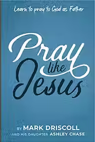 Pray like Jesus