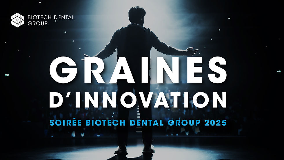 Graines d'innovation - Soirée Biotech Dental