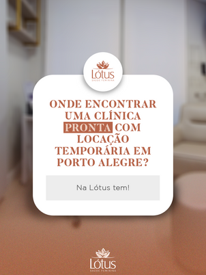 Onde encontrar uma clínica pronta com locação temporária em Porto Alegre?