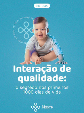 Integração e qualidade: o segredo nos primeiros Mil Dias de vida!