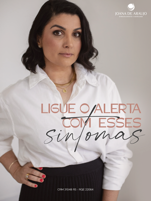 Ligue o alerta com esses sintomas!