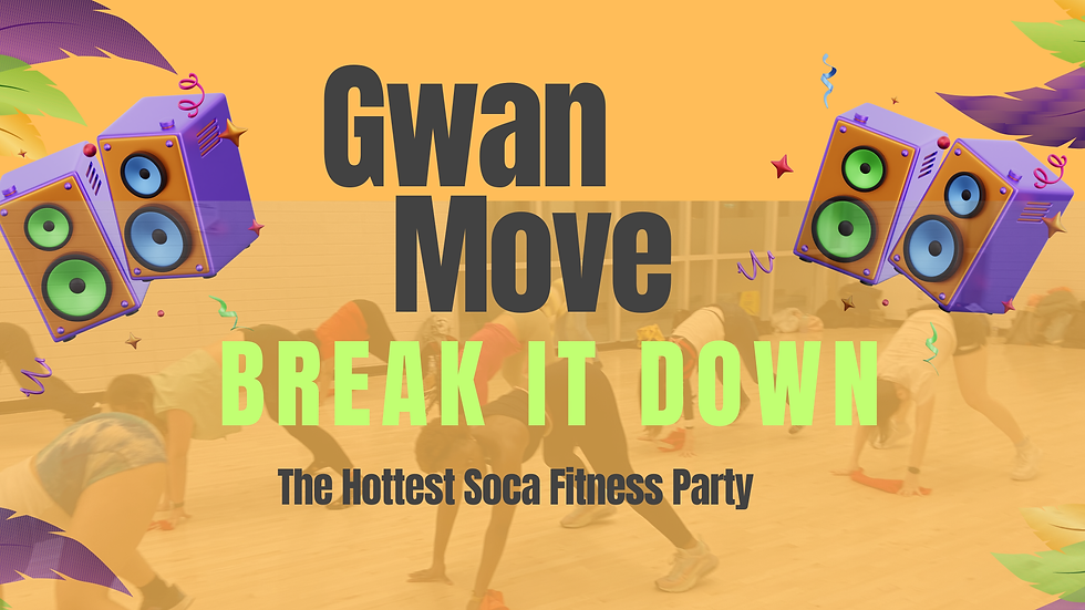 GWAN MOVE BREAK IT DOWN - CAMBRIDGE