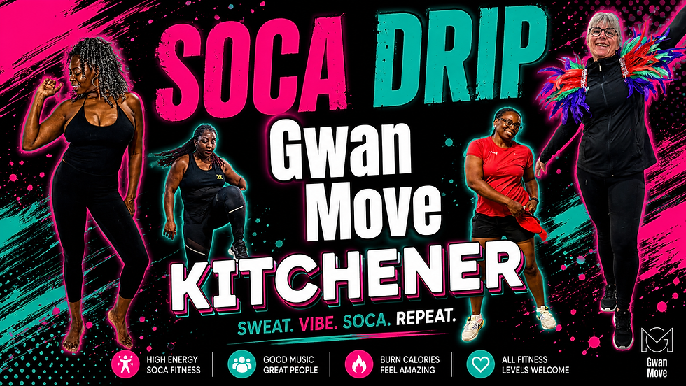 Gwan Move Soca Drip - Kitchener