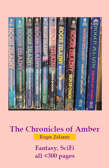 The spines of the ten books in the series The Chronicles of Amber. Text reads: the Chronicles of Amber. Roger Zelazny. Fantasy, SciFi. all <300 pages.