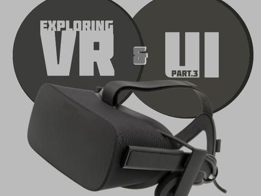 Exploring VR & UI: Part 3