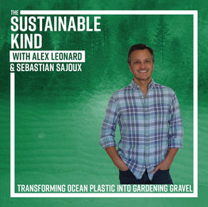 3. Transforming Ocean Plastic into Gardening Gravel with Sebastian Sajoux