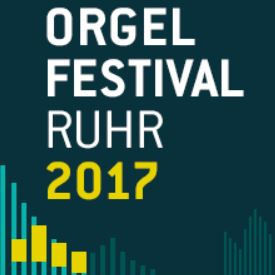 Orgel Festival Ruhr 2017